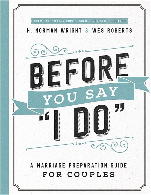 Before You Say I Do: A Marriage Preparation Guide for Couples (Paperback, Rerelease)