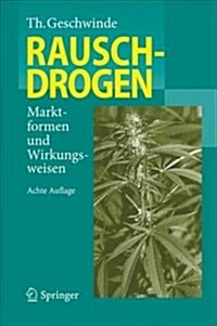 Rauschdrogen: Marktformen Und Wirkungsweisen (Hardcover, 8, 8. Aufl. 2018)