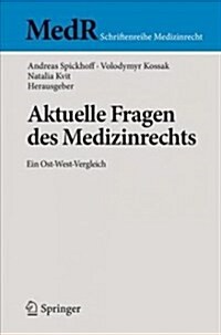 Aktuelle Fragen Des Medizinrechts: Ein Ost-West-Vergleich (Paperback, 1. Aufl. 2018)