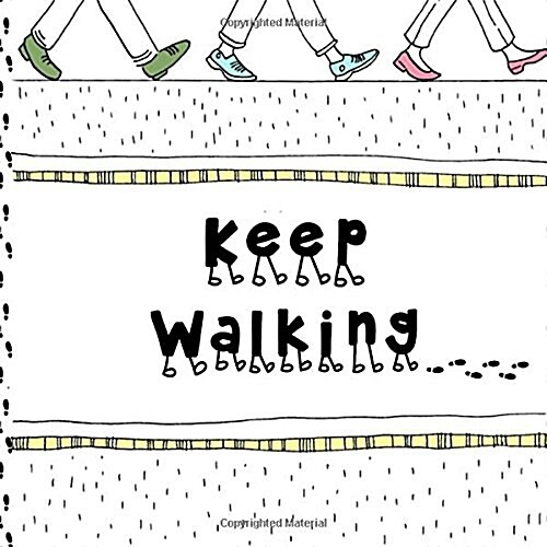 Keep Walking ... (Paperback, Large Print)