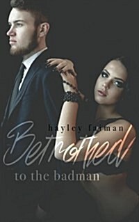 Betrothed to the Badman (Paperback)