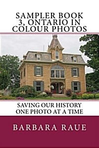 Sampler Book 3, Ontario in Colour Photos: Saving Our History One Photo at a Time (Paperback)