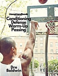 HoopHandbook: Conditioning, Defense, Warm-Up & Passing (Paperback)