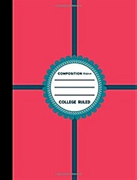 Composition Notebook: College Ruled: Diary For Women, Journals To Write In For Women, College Ruled Paper Notebook, Pink Cover, 8.5 x 11, (Paperback)