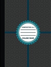 Composition Notebook: College Ruled: Composition Book Blank Pages, Exercise Notebook, Ruled Paper, Grey Cover, 8.5 x 11, 200 Pages, 100 Sh (Paperback)