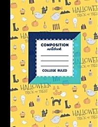 Composition Notebook: College Ruled: Diary Daily Journal, Journals For Girls, Writing Journals For Men, Cute Halloween Cover, 7.44 x 9.69, (Paperback)