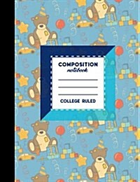 Composition Notebook: College Ruled: Diary For Boys, Journals For Women, College Ruled Paper, Cute Birthday Cover, 7.44 x 9.69, 200 Pages, (Paperback)