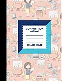 Composition Notebook: College Ruled: Composition Notebook Journal, Journal Lined Pages, Writing Journal Diary, 7.44 x 9.69, 200 Pages, 100 (Paperback)