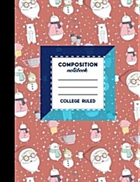 Composition Notebook: College Ruled: Diary Book For Girl, Journal Notebook Lined, Writing Journal Paper, Cute Winter Snow Cover, 7.44 x 9.6 (Paperback)