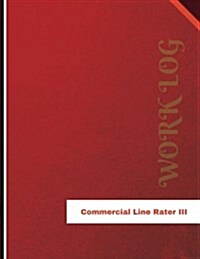 Commercial Line Rater III Work Log (Paperback, JOU)