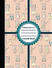 Composition Notebook: College Ruled: Empty Diary, Journals For Teens, College Ruled Journal, Cute Teddy Bear Cover, 8.5 x 11, 200 Pages, 1 (Paperback)