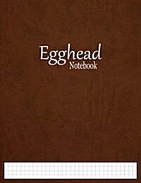 Egghead Notebook: 1/4 Graph Paper Ruled (Paperback)