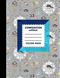 Composition Notebook: College Ruled: Diary For Kids, Journals To Write In For Girls, Composition Book College Ruled, Cute Pirates Cover, 7.4 (Paperback)