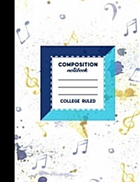 Composition Notebook: College Ruled: Blank Composition Book, Diary Journal Lined, Lined Writing Journals, Music Lover Cover, 7.44 x 9.69, (Paperback)