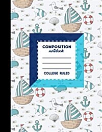 Composition Notebook: College Ruled: Composition Book Journal, Blank Journal, Ruled Paper For Kindergarten, Cute Navy Cover, 7.44 x 9.69, (Paperback)