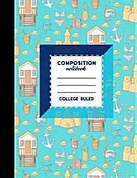 Composition Notebook: College Ruled: Composition Notebook Blank Pages, Journal Book, School Composition Notebook, Cute Beach Cover, 7.44 x (Paperback)