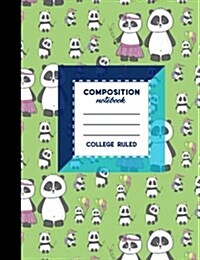 Composition Notebook: College Ruled: Composition Notebook Journal, Journal Lined Pages, Writing Journal Diary, Cute Panda Cover, 7.44 x 9.6 (Paperback)