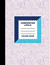 Composition Notebook: College Ruled: Diary Daily Journal, Journals For Girls, Writing Journals For Men, Cute Paris & Music Cover, 7.44 x 9. (Paperback)