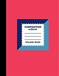 Composition Notebook: College Ruled: Diary For Women, Journals To Write In For Women, College Ruled Paper Notebook, Pink Cover, 7.44 x 9.69 (Paperback)