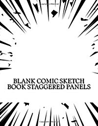 Blank Comic Sketch Book Staggered Panels (Paperback, NTB)