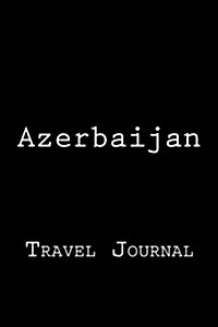 Azerbaijan: Travel Journal (Paperback)