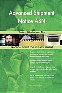 Advanced Shipment Notice ASN: Tactics, Mindset and Tips (Paperback)