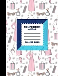 Composition Notebook: College Ruled: Diary Books For Boys, Journal With Lined Paper, Writing Journals For Girls, Cute Beauty Shop Cover, 7.4 (Paperback)