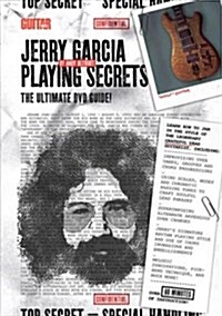 Guitar World -- Jerry Garcia Playing Secrets: The Ultimate DVD Guide!, DVD (Hardcover)