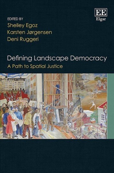 Defining Landscape Democracy : A Path to Spatial Justice (Hardcover)