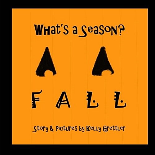 Whats a Season? Fall (Paperback)