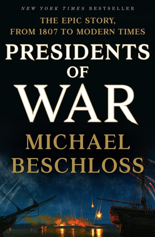 [중고] Presidents of War: The Epic Story, from 1807 to Modern Times (Hardcover)