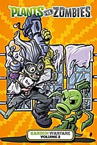 Plants vs. Zombies: Garden Warfare Volume 2 (Hardcover)