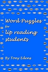 Word Puzzles for Lip Reading Students (Paperback, 1st, ACT)