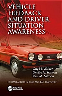 Vehicle Feedback and Driver Situation Awareness (Hardcover)