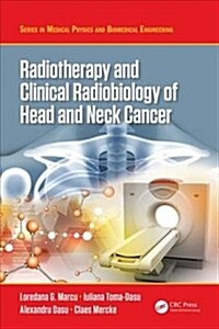 Radiotherapy and Clinical Radiobiology of Head and Neck Cancer (Hardcover)