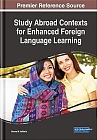 Study Abroad Contexts for Enhanced Foreign Language Learning (Hardcover)