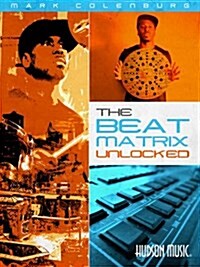 Mark Colenburg - The Beat Matrix Unlocked (Paperback)