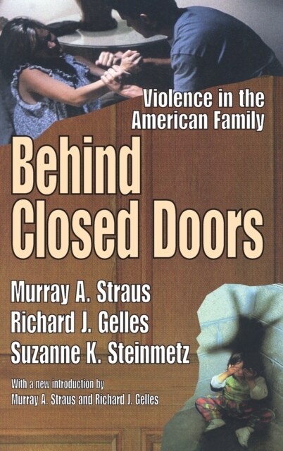 Behind Closed Doors : Violence in the American Family (Hardcover)