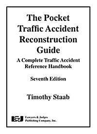 The Pocket Traffic Accident Reconstruction Guide: A Complete Traffic Accident Reference Handbook (Paperback, 7)
