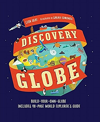 Discovery Globe: Build-Your-Own Globe Kit (Hardcover)