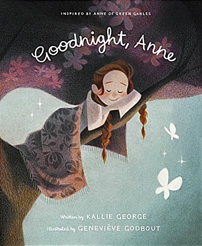Goodnight, Anne: Inspired by Anne of Green Gables (Hardcover)