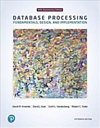 Database Processing: Fundamentals, Design, and Implementation (Hardcover, 15)