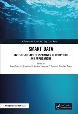 Smart Data : State-of-the-Art Perspectives in Computing and Applications (Hardcover)