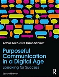 Purposeful Communication in a Digital Age : Speaking for Success (Paperback, 2 ed)