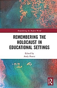 Remembering the Holocaust in Educational Settings (Hardcover)