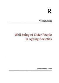 Well-being of Older People in Ageing Societies (Hardcover)