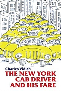 New York Cab Driver and His Fare (Hardcover)