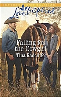 Falling for the Cowgirl (Mass Market Paperback)