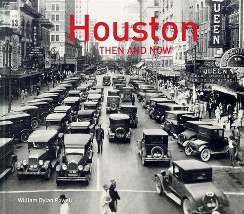 Houston Then and Now® (Hardcover)