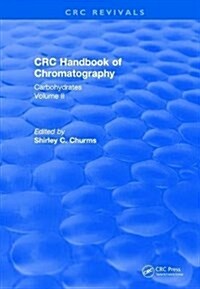 Handbook of Chromatography Volume II (1990) : Carbohydrates (Hardcover)